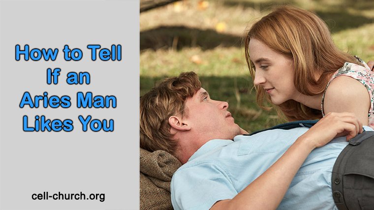 Most Obvious Signs an Aries Man Likes You